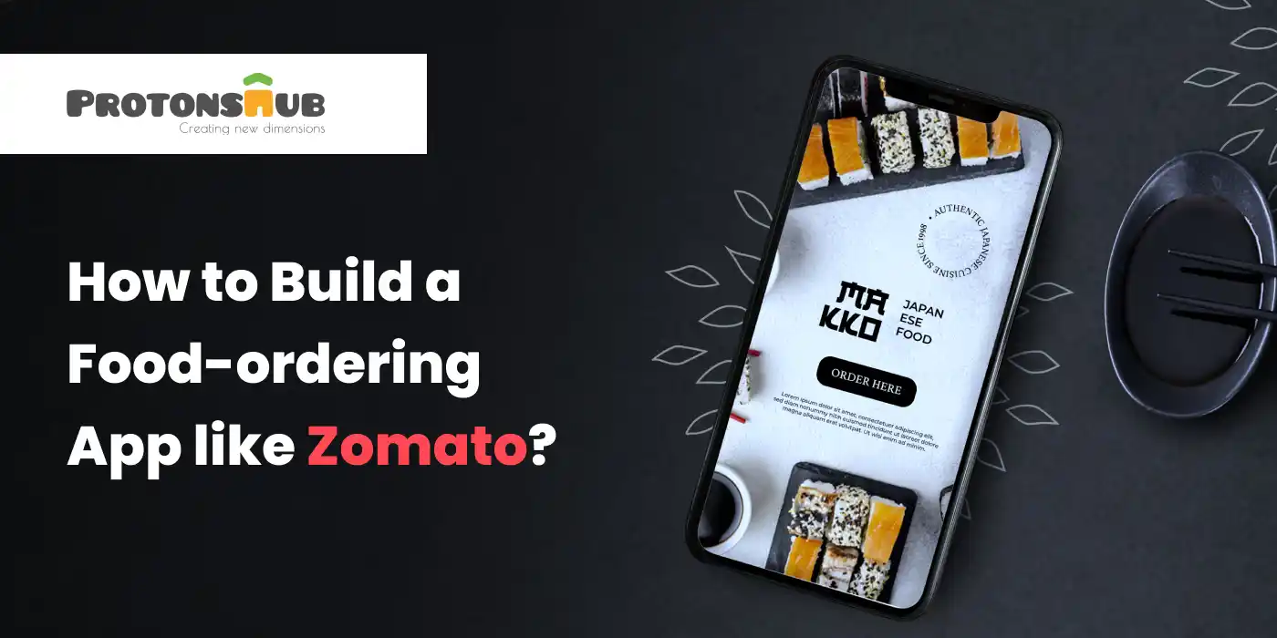 How to Build a Food-ordering App like Zomato?