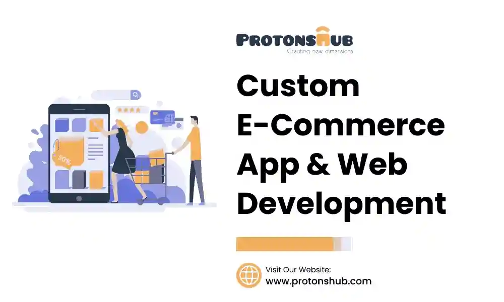 E-commerce App Development Company| Protonshub Technologies